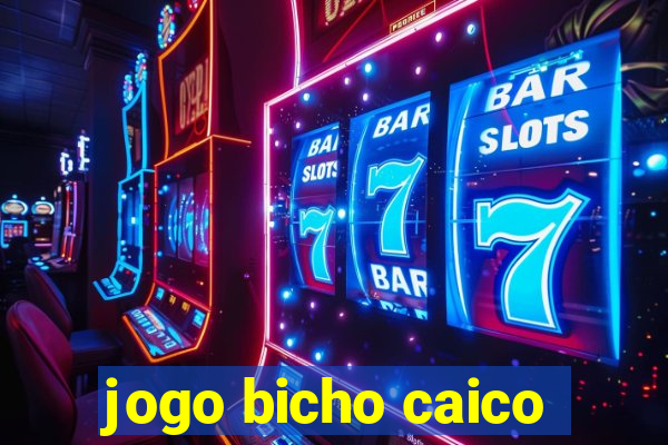 jogo bicho caico