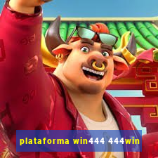 plataforma win444 444win