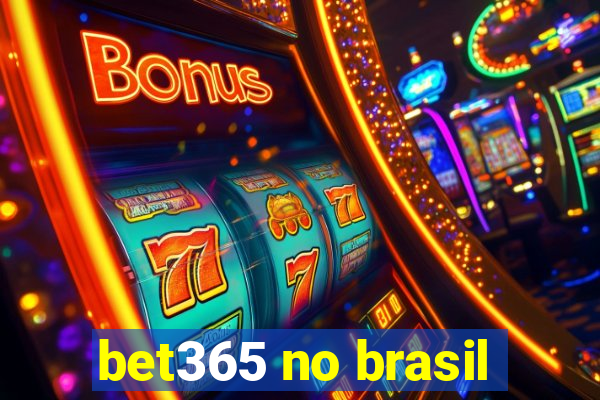 bet365 no brasil