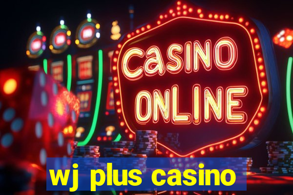 wj plus casino