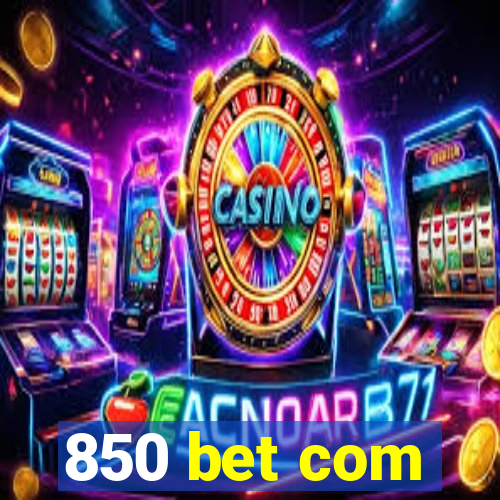 850 bet com