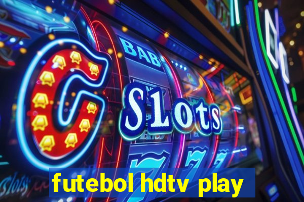 futebol hdtv play