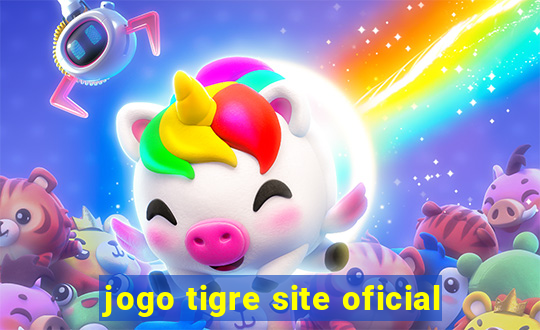 jogo tigre site oficial