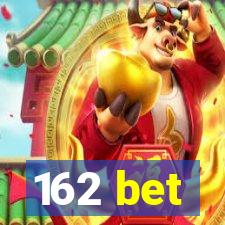 162 bet