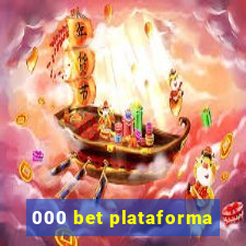 000 bet plataforma