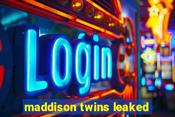 maddison twins leaked