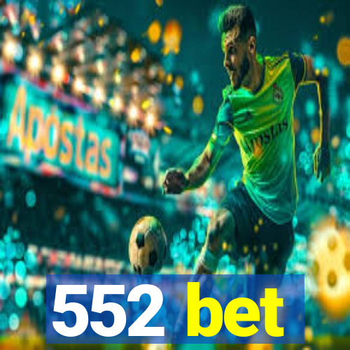 552 bet