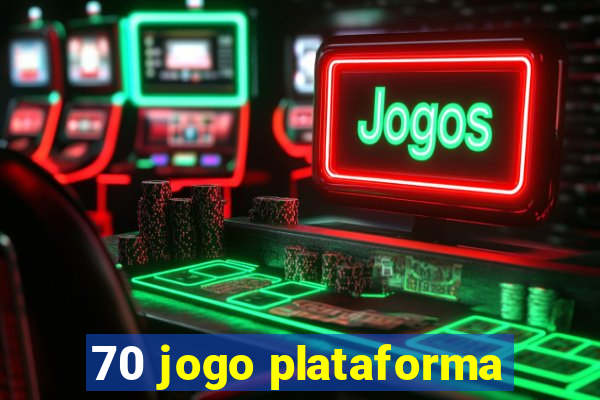 70 jogo plataforma