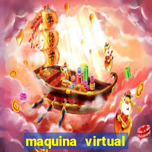 maquina virtual para jogar