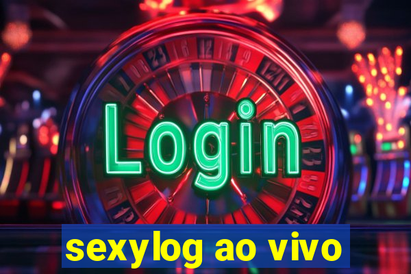 sexylog ao vivo