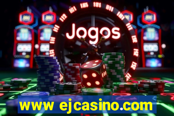 www ejcasino.com