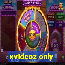 xvideoz only