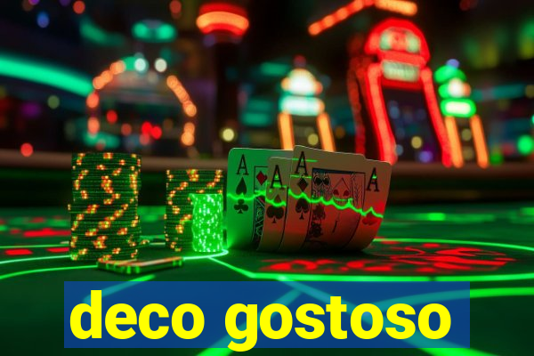 deco gostoso