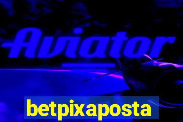 betpixaposta