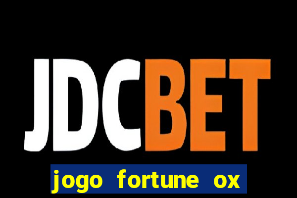 jogo fortune ox demo grátis