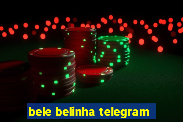 bele belinha telegram