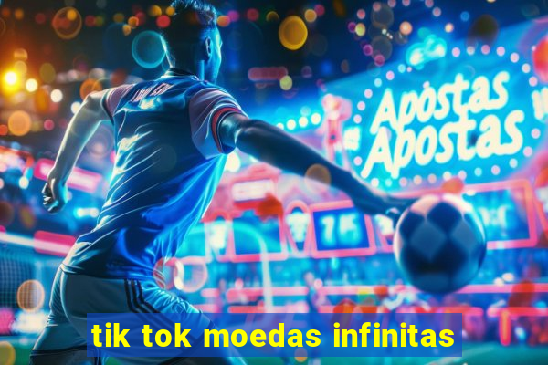 tik tok moedas infinitas