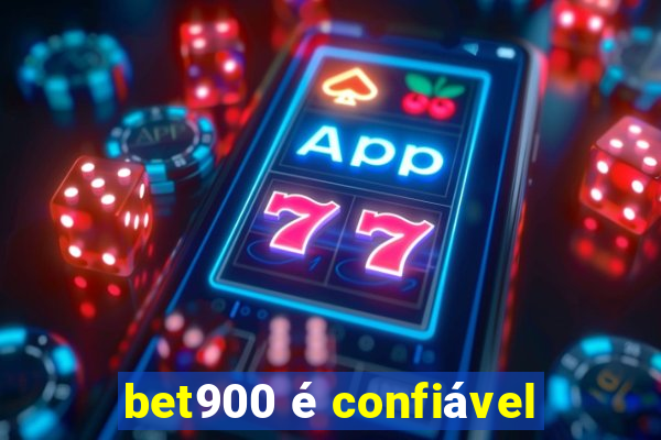 bet900 é confiável