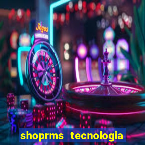 shoprms tecnologia e servicos ltda jogos online