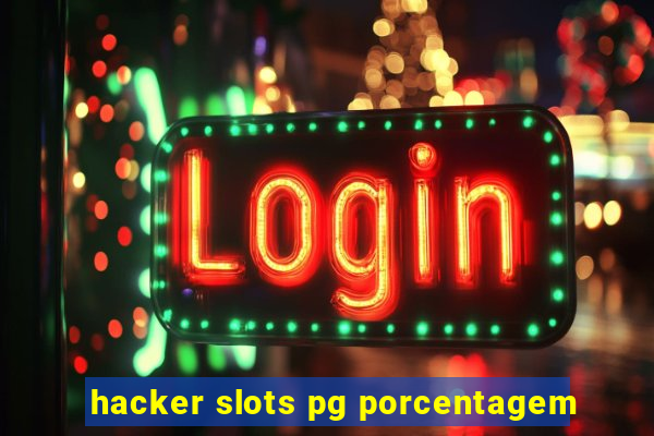 hacker slots pg porcentagem