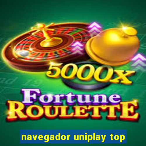 navegador uniplay top