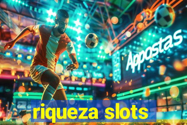 riqueza slots