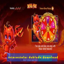 interestelar dublado download