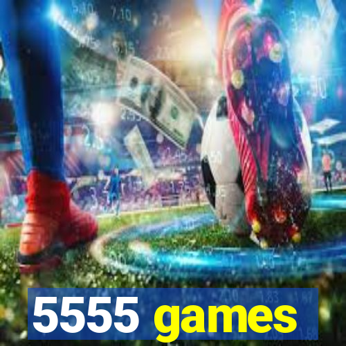 5555 games