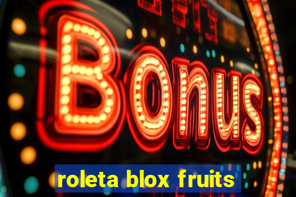 roleta blox fruits