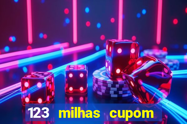 123 milhas cupom de desconto