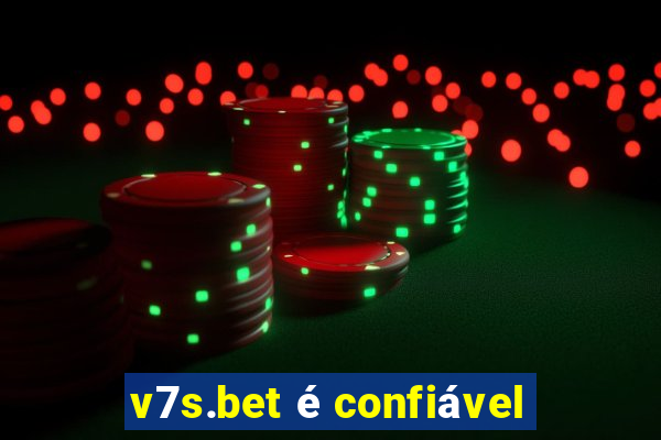 v7s.bet é confiável