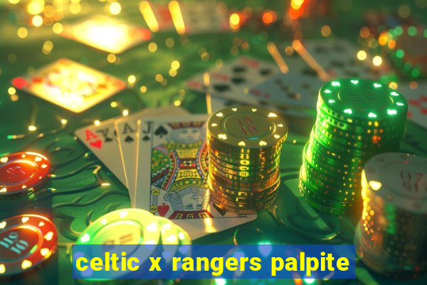 celtic x rangers palpite