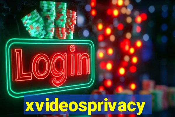 xvideosprivacy