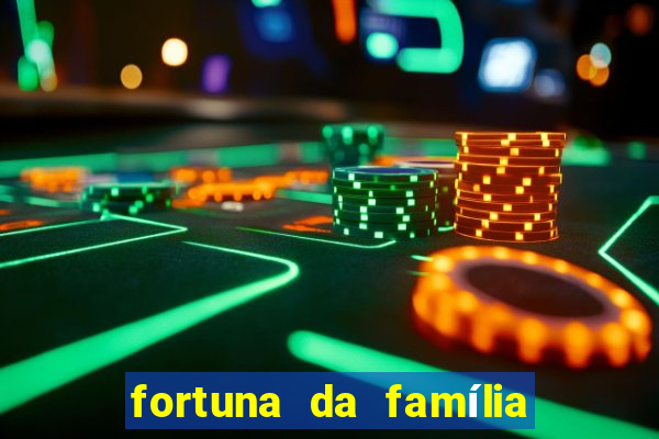 fortuna da família real brasileira