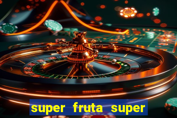 super fruta super fruit box codes 2024 april