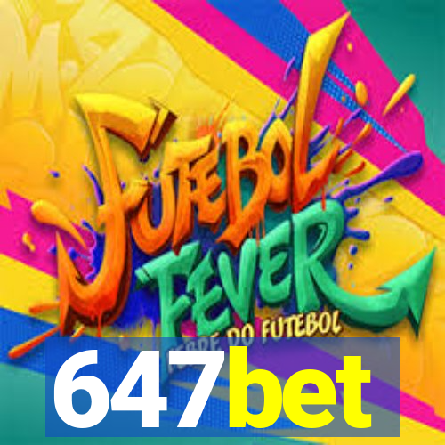 647bet