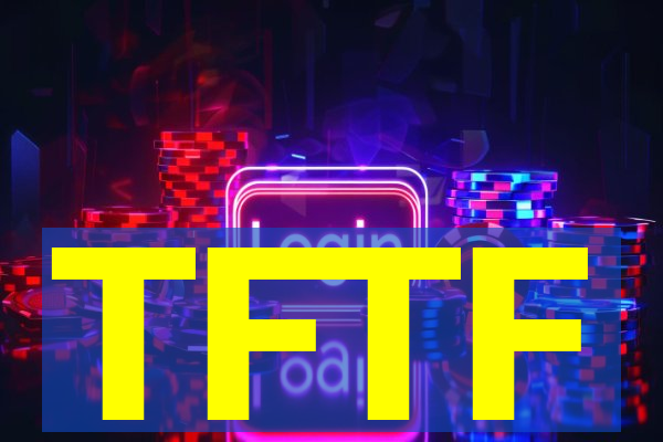 TFTF