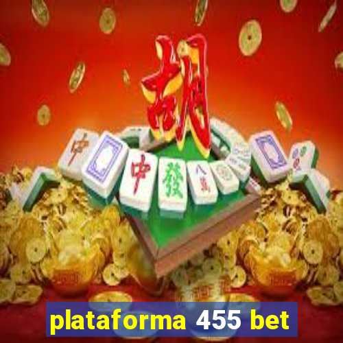 plataforma 455 bet