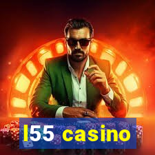 l55 casino