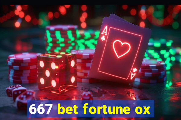 667 bet fortune ox