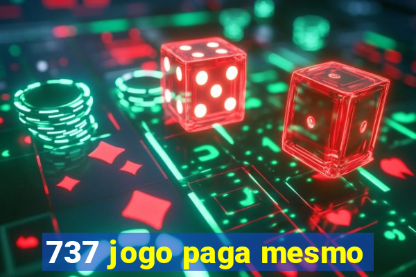 737 jogo paga mesmo