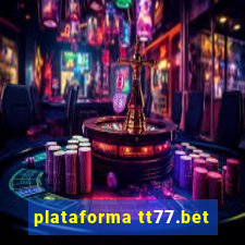 plataforma tt77.bet