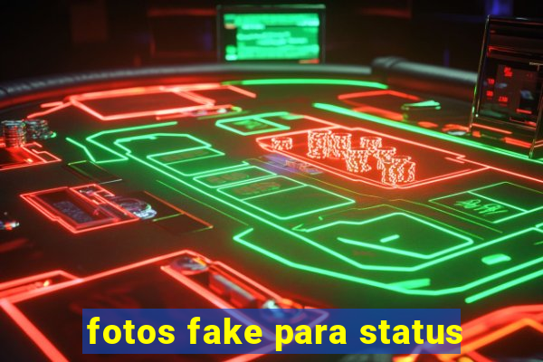 fotos fake para status