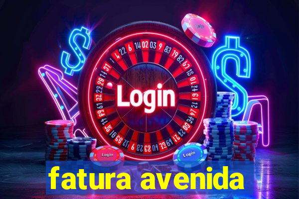 fatura avenida