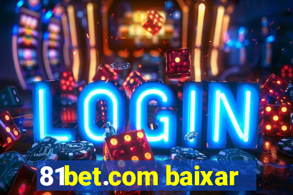 81bet.com baixar