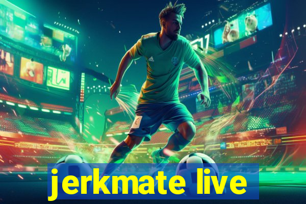 jerkmate live