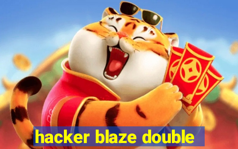 hacker blaze double