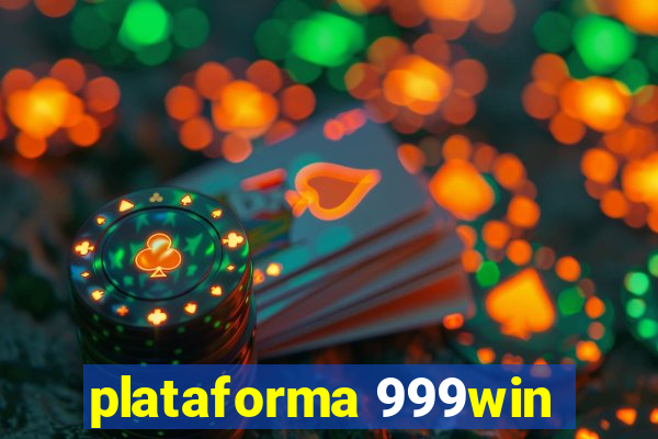 plataforma 999win