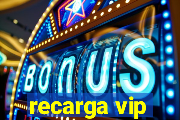 recarga vip