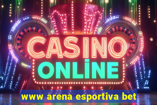 www arena esportiva bet